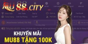 Câu hỏi khi tham gia ưu đãi MU88