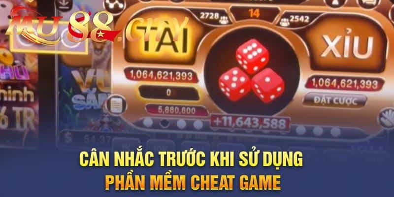 Cân Nhắc Trước Khi Sử Dụng Phần Mềm Cheat Game