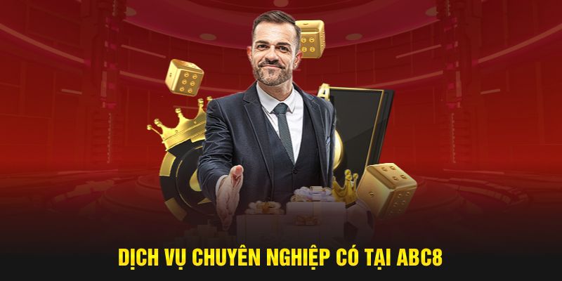 Dịch vụ chuyên nghiệp có tại ABC8